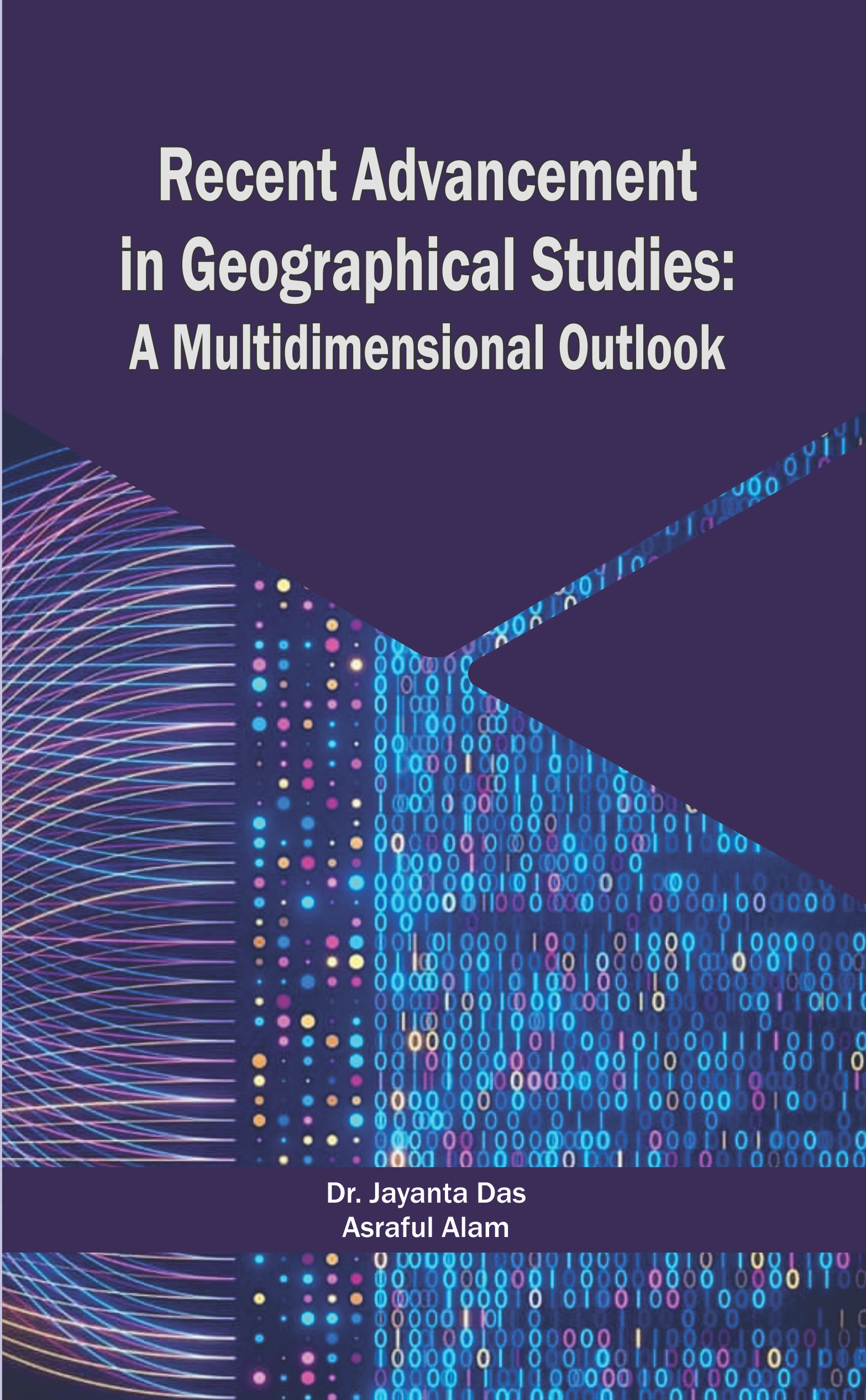 Recent Advancement in Geographical Studies: A Multidimensional Outlook