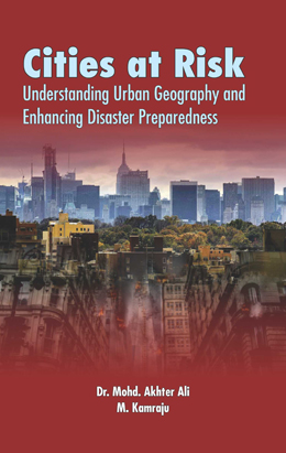 Cities at Risk Understanding Urban Geography and Enhancing Disaster Preparedness